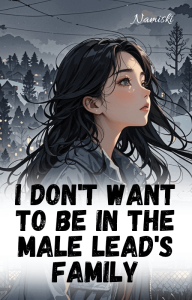 I Don't Want to Be in The Male Lead's Family